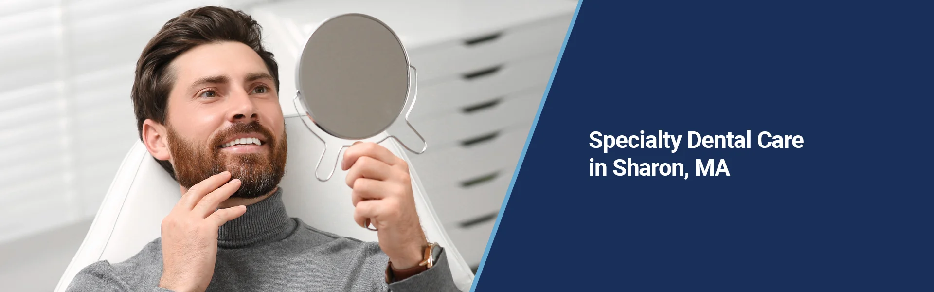 Specialty Dental Care in Sharon, MA
